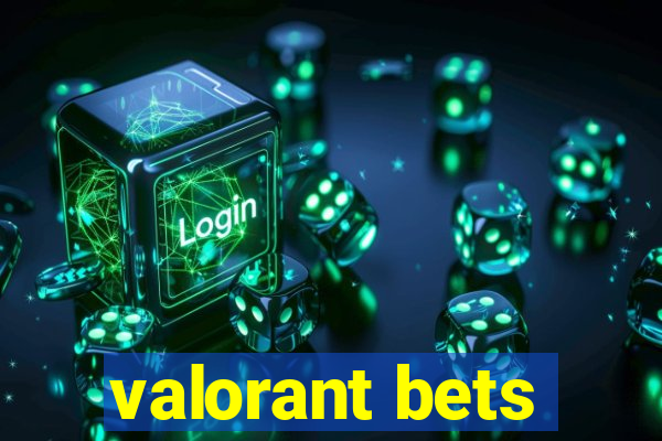 valorant bets