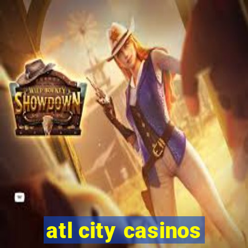 atl city casinos