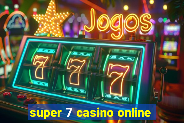 super 7 casino online