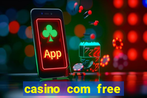 casino com free bonus no deposit