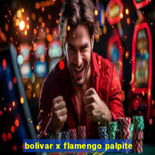 bolivar x flamengo palpite