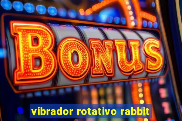 vibrador rotativo rabbit