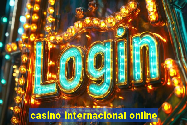 casino internacional online