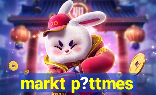 markt p?ttmes