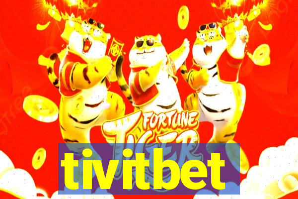 tivitbet