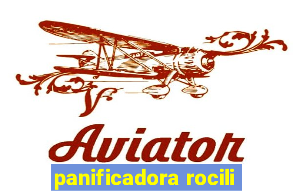 panificadora rocili