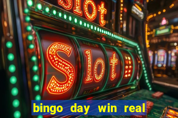 bingo day win real money cash app