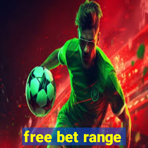 free bet range