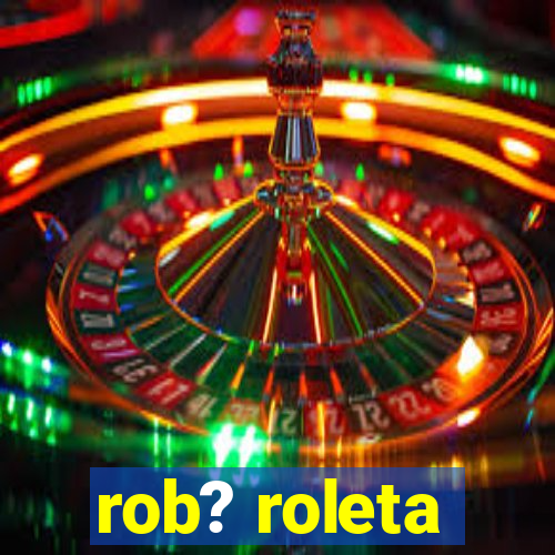 rob? roleta