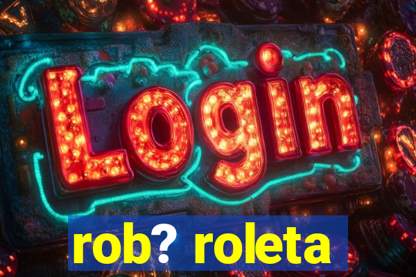 rob? roleta