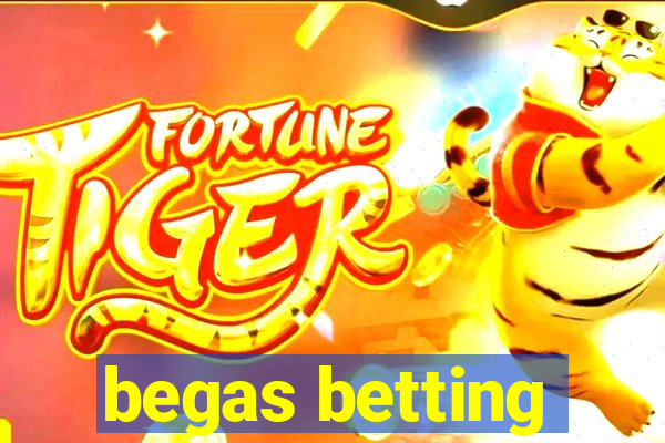 begas betting