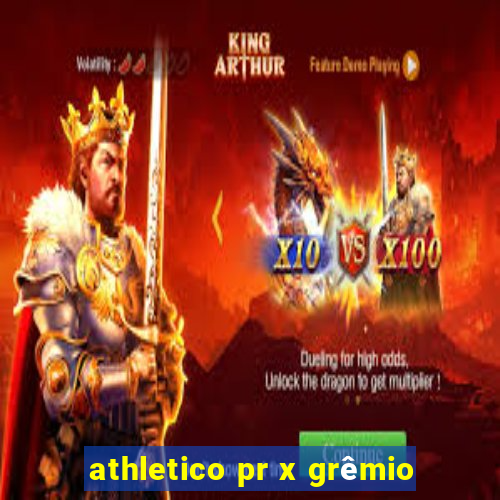 athletico pr x grêmio