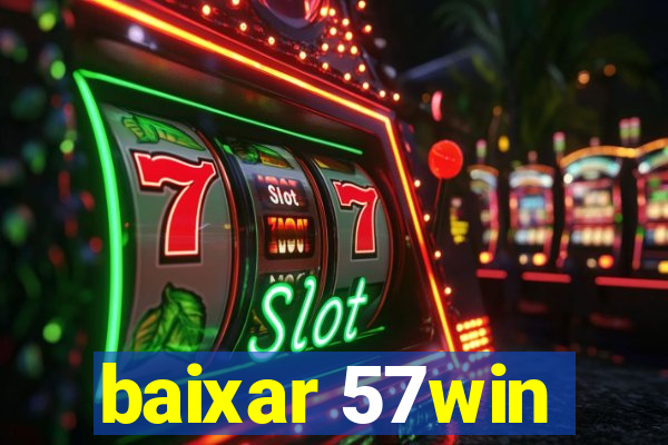 baixar 57win