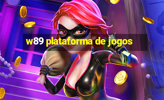 w89 plataforma de jogos