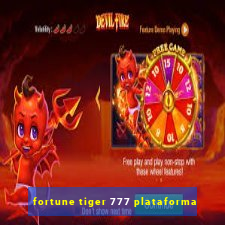 fortune tiger 777 plataforma