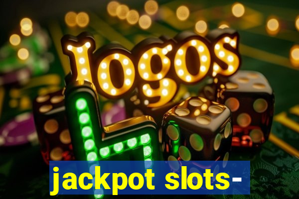 jackpot slots-