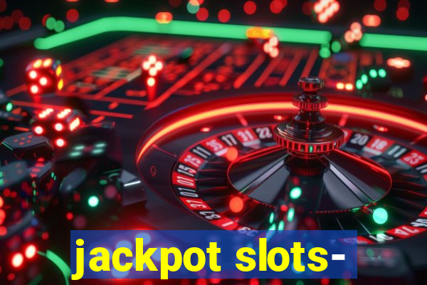 jackpot slots-