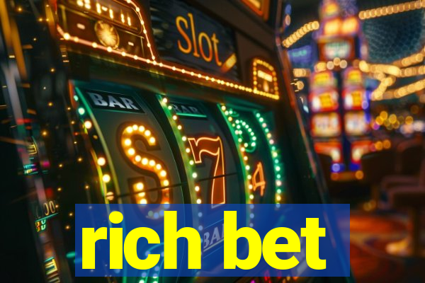 rich bet