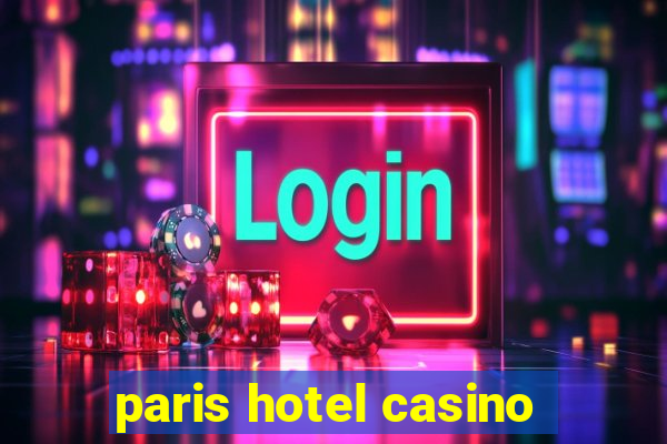 paris hotel casino