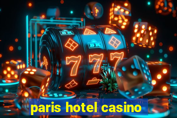 paris hotel casino