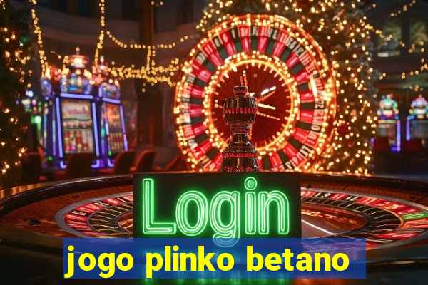 jogo plinko betano