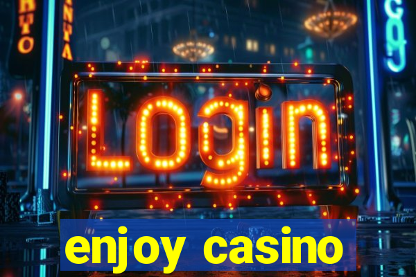 enjoy casino