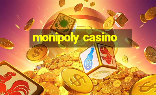 monipoly casino