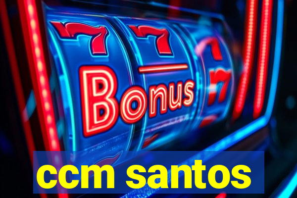 ccm santos