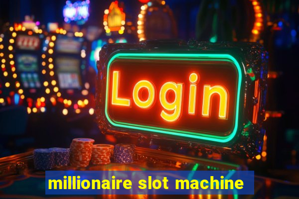 millionaire slot machine