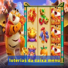 loterias da caixa menu