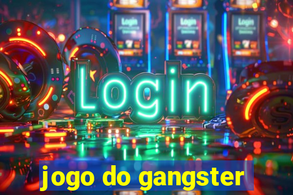 jogo do gangster