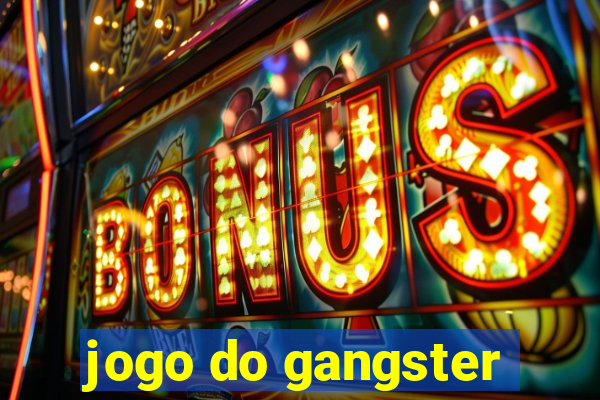 jogo do gangster