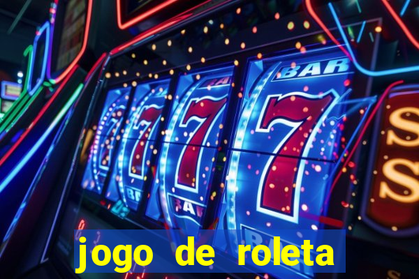 jogo de roleta online grátis