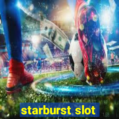 starburst slot