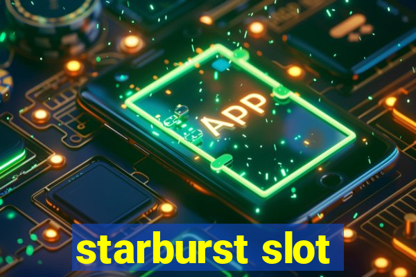 starburst slot