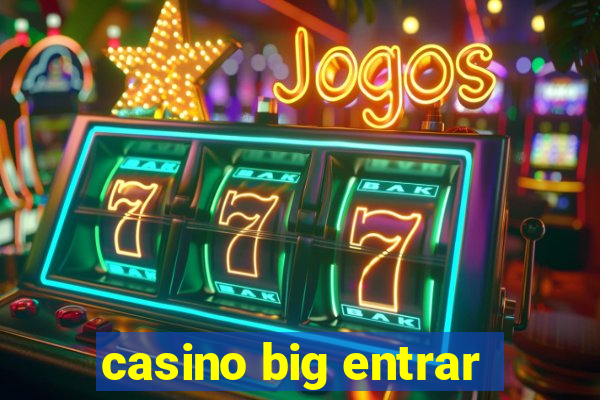 casino big entrar