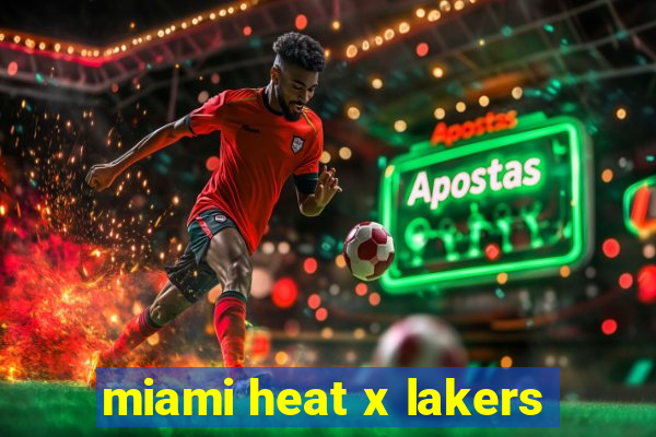 miami heat x lakers