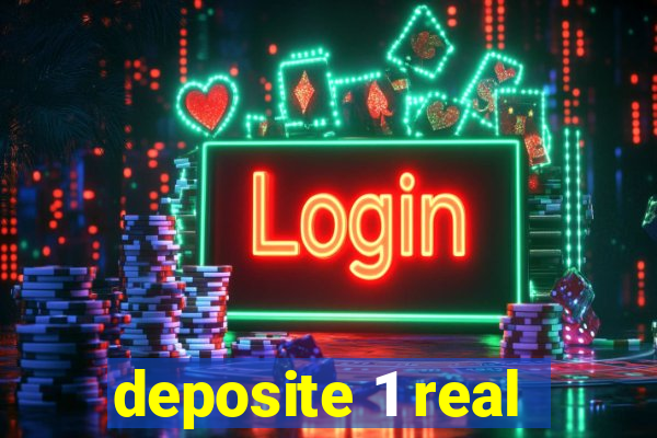 deposite 1 real