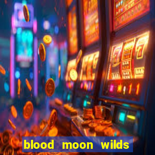 blood moon wilds slot free play