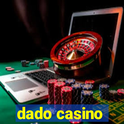 dado casino