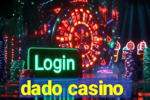 dado casino