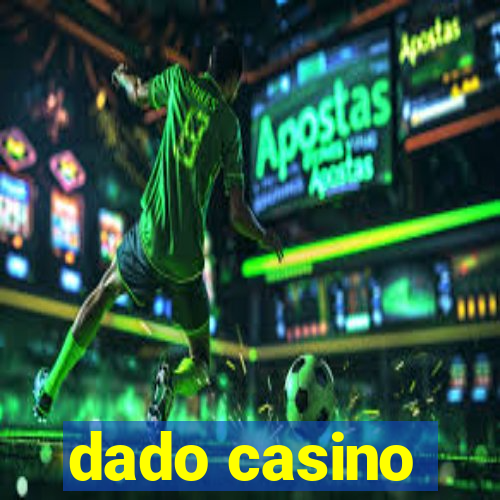 dado casino