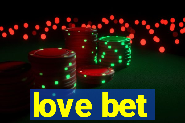 love bet