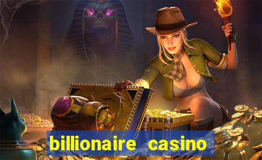 billionaire casino app real money