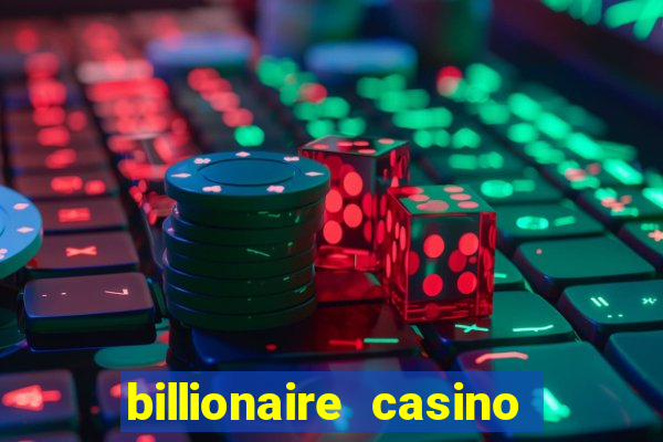 billionaire casino app real money