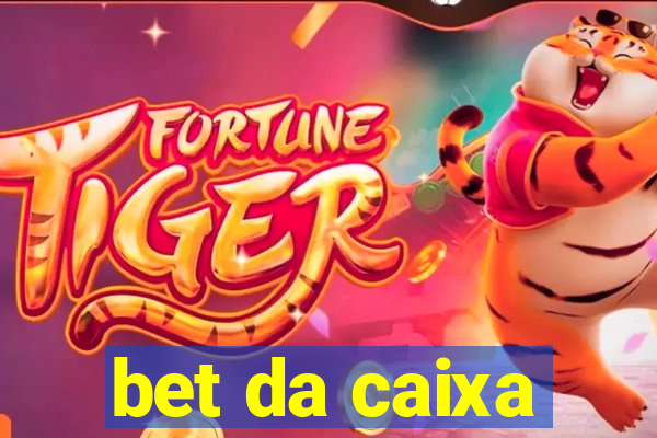 bet da caixa