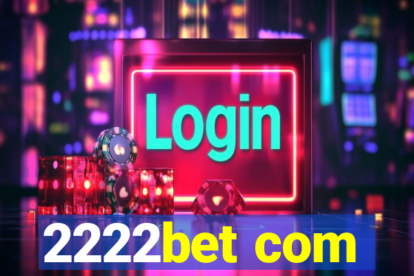 2222bet com