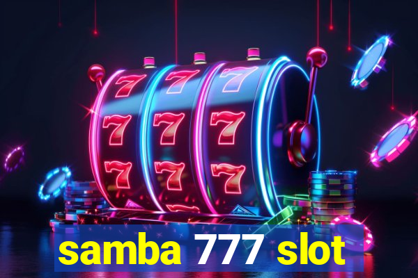 samba 777 slot