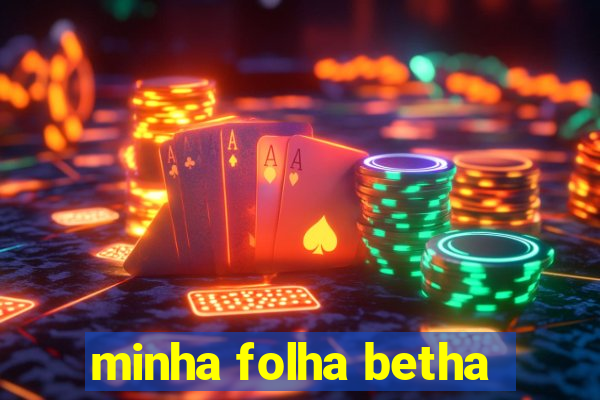 minha folha betha