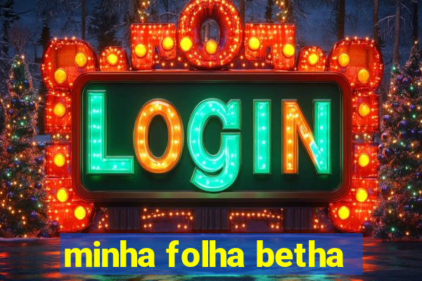 minha folha betha